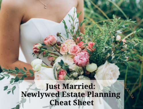 Just Married: Newlywed Estate Planning Cheat Sheet