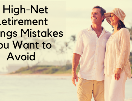 3 High-Net Retirement Savings Mistakes You Want to Avoid